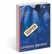 Book Review: 'Super' by Lindsay Pereira Exposes Cracks in Canadian Dream