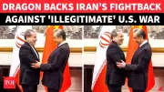 China Backs Iran Against US, Calls War Illegitimate Ahead of Trump Visit
