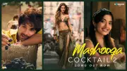 Cocktail 2 Song Mashooqa: Shahid Kapoor, Kriti Sanon, Rashmika Mandanna