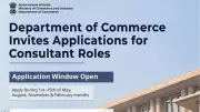 Dept of Commerce Recruitment 2026: 41 Vacancies for Young Professionals, Associates, Consultants