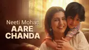 Experience Neeti Mohan's New Hindi Music Video 'Aare Chanda'