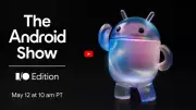 Google Announces Android Show Ahead of I/O 2026: What to Expect