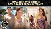 Huma Qureshi and Aditi Rao Hydari Steal the Show at Cannes 2026 with Stunning Saree Looks