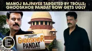 Manoj Bajpayee Breaks Silence on Ghooskhor Pandat Row, Reveals Threats and Family Trolling