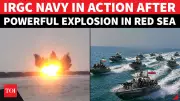 Massive Blast Near Red Sea: IRGC, Houthis React, US Navy on Alert