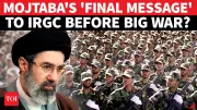 Mojtaba Issues Chilling Warning After Trump's 'War Ends Soon' Claim