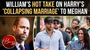Prince William Predicts Harry & Meghan's Marriage Will Collapse? Insiders Speak Out