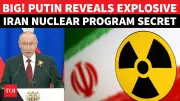 Putin Reveals Secret Iran Nuclear Deal; Exposes US and Israel's Betrayal