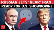 Russian Military Aircraft Spotted Near Iran Amid US War Fears, Gulf Tensions Rise