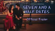Seven And A Half Dates Trailer: Karan Wahi and Surbhi Jyoti's New Web Series