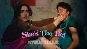 She's the He Official Trailer: Misha Osherovich Stars in Comedy Drama