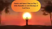 Sunrise and Sunset Timings May 7, 2026: Remedies to Worship Sun God