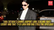 Tara Sutaria Stuns at Airport in Power Suit, Hints at Cannes Debut