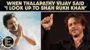 Thalapathy Vijay Once Revealed Admiration for Shah Rukh Khan