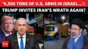 Trump and Netanyahu Plan Major Lebanon Invasion? Israel Gets 6,500 Tons of US Arms