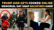 Trump Mocked After Memorial Day Appearance; Aide Faces Backlash Over Viral Photo