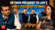 Vietnam President To Lam’s State Visit to India: Strengthening Strategic Ties