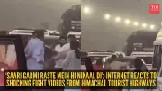 Viral Videos Show Chaos on Chandigarh-Shimla and Manali Highways