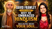 Why Scholar David Frawley Embraced Sanatan Dharma and Soul Awakening