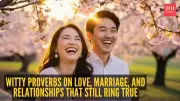 Witty Proverbs on Love, Marriage, and Relationships from Around the World