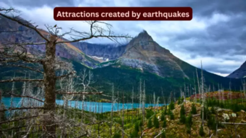 10 Places Where Earthquakes Created Tourist Attractions