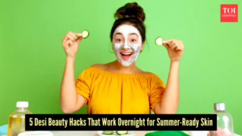 5 Overnight Desi Beauty Hacks for Glowing Skin This Summer