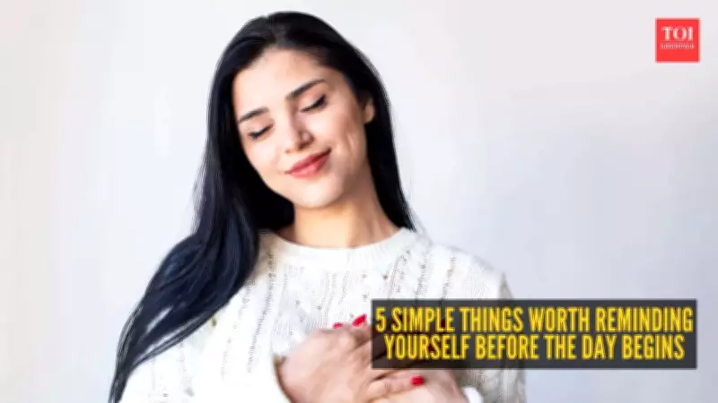 5 Simple Thoughts to Set a Positive Tone for Your Day