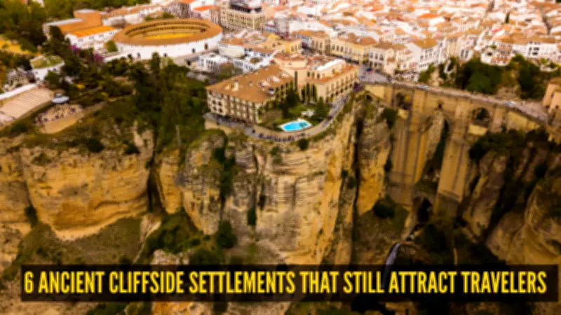 6 Ancient Cliffside Settlements That Still Attract Travelers Today