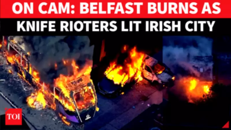 Belfast Erupts in Violence: Cars Torched, Homes Attacked in Anti-Immigrant Riots