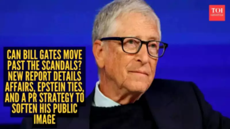 Bill Gates Admits Affairs, Faces Epstein Scrutiny Amid Image Makeover