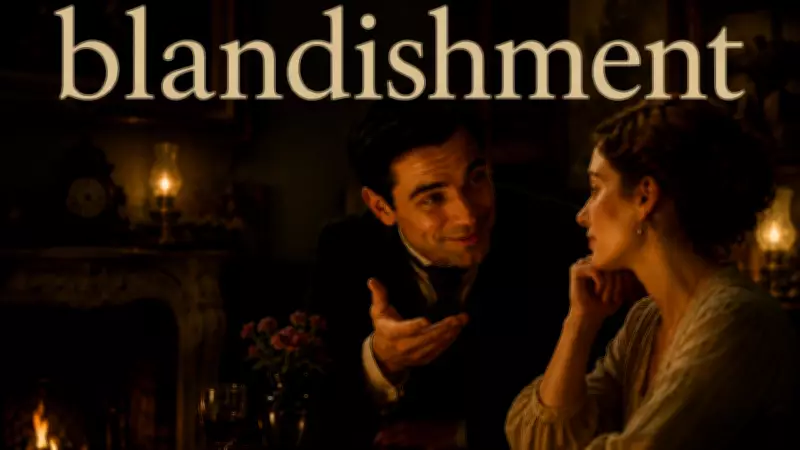 Blandishment: Meaning, Pronunciation, and Usage in English Language