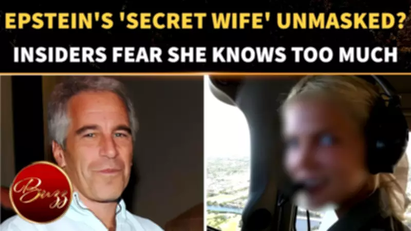 Epstein's 'Secret Wife' Surfaces: Why Associates Are Panicking