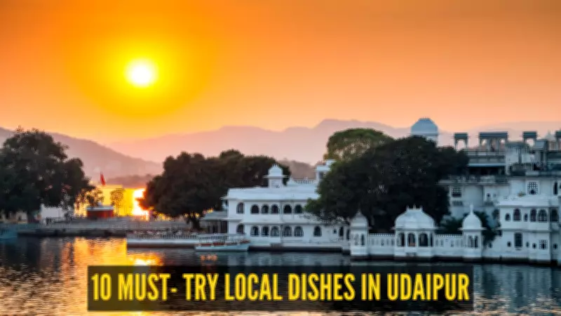 Explore Udaipur's Culinary Heritage: 10 Must-Try Mewari Dishes