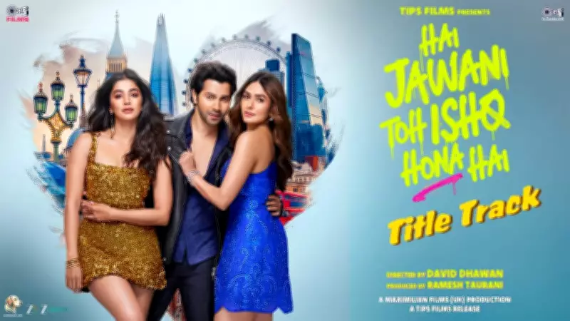 Hai Jawani Toh Ishq Hona Hai Title Track Released Starring Varun Dhawan