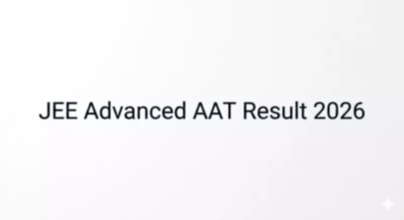 IIT Roorkee Declares JEE Advanced AAT Result 2026 at jeeadv.ac.in