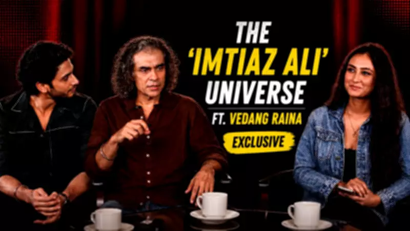Imtiaz Ali and Vedang Raina Discuss Iconic Characters and Relationships