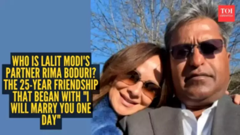 Lalit Modi Finds Love Again: 25-Year Friendship Turns to Romance with Rima Boduri