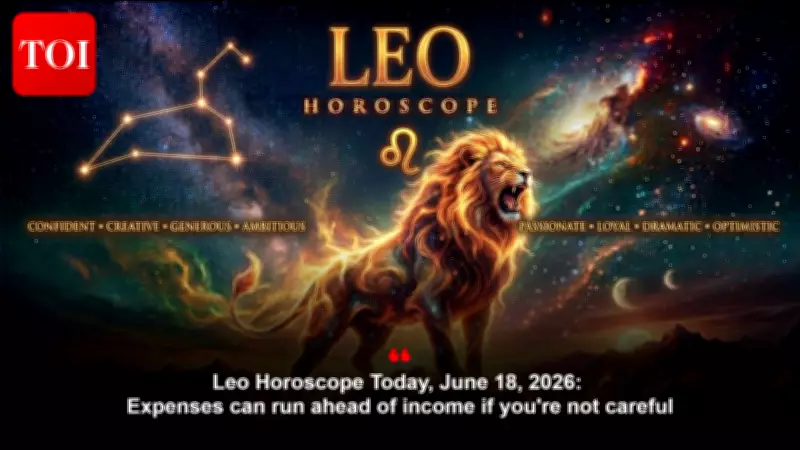 Leo Daily Horoscope: June 18, 2026 - Watch Expenses and Family Tensions
