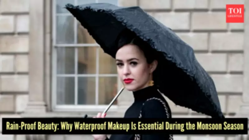 Monsoon Beauty Guide: Master Waterproof Makeup for Rainy Days