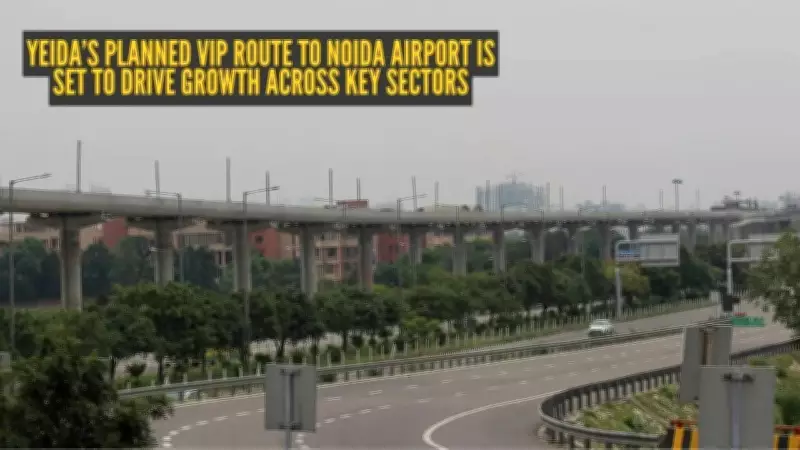 Noida Airport VIP Route to Boost Real Estate Along Yamuna Expressway