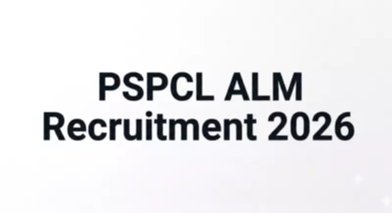 PSPCL Announces 6,289 Assistant Lineman Vacancies 2026, Apply from June 15