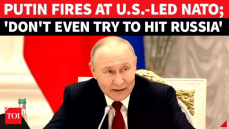Putin Warns NATO: Russia Will Not Spare Anyone If Alliance Touches It