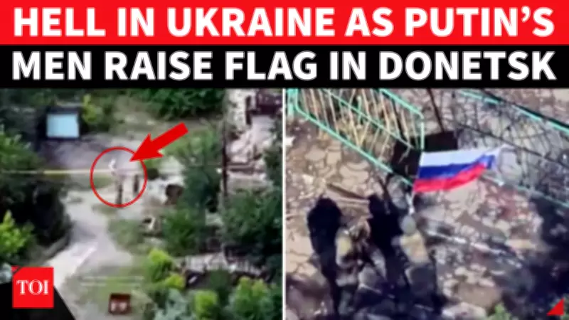 Russian Troops Seize 120 Sites, Unfurl Flag in Donetsk City: Huge Win for Putin