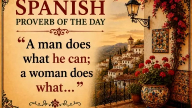 Spanish Proverb on Women's Strength Resonates Across Generations