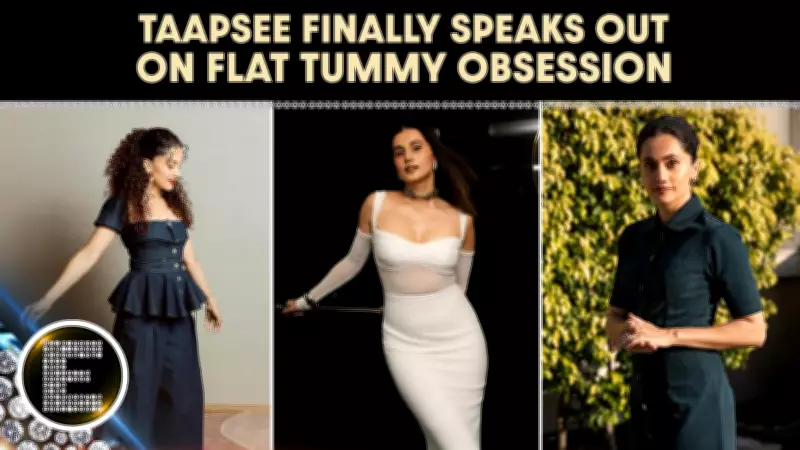 Taapsee Pannu Reveals Flat Tummy Obsession Harmed Her Health