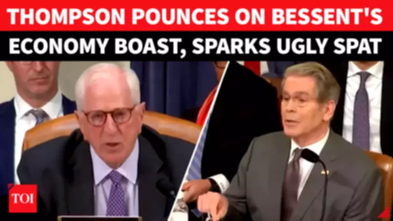 US Rep Thompson Challenges Bessent's 'Golden Age Economy' in Heated Hearing