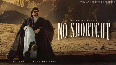 Arjan Dhillon's 'No Shortcut' Music Video: A Punjabi Track You Can't Miss