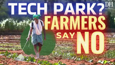 Bengaluru Food Bowl Under Threat: Farmers Fight Deep Tech Park