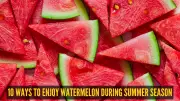 10 Creative Ways to Enjoy Watermelon This Summer Season