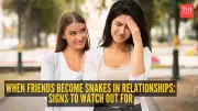 5 Signs a Friend Is Sabotaging Your Relationship: Watch Out